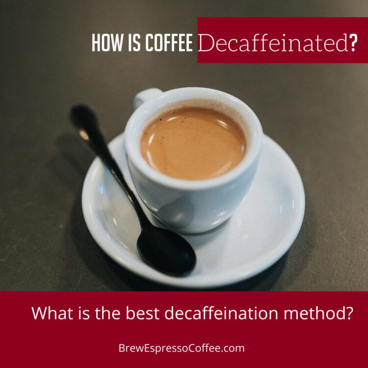 How Is Espresso Decaffeinated – What is the Finest Decaffeination Technique?